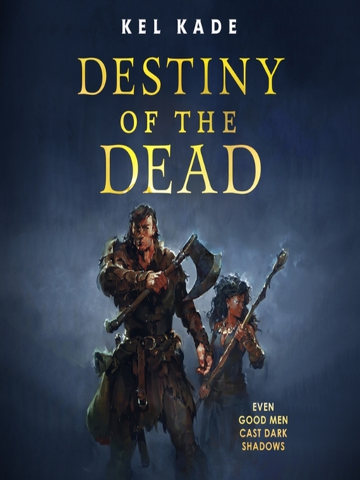 Title details for Destiny of the Dead by Kel Kade - Wait list